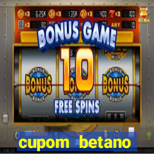 cupom betano rodadas gratis